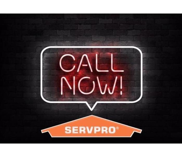 "Call Now" - SERVPRO